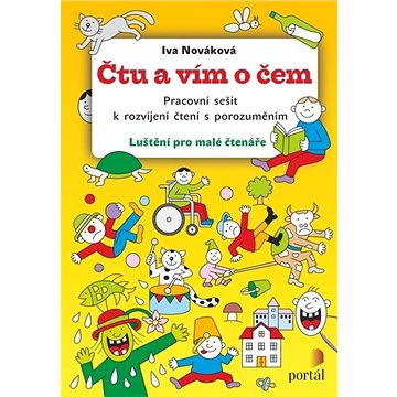 Čtu a vím o čem: Pracovní sešit k rozvíjení čtení s porozuměním
