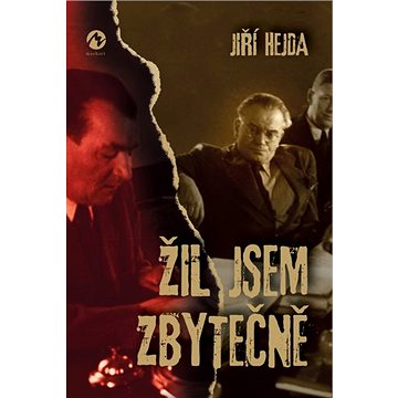 

Žil jsem zbytečně