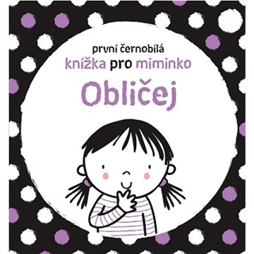 První černobílá knížka pro miminko Obličej - Kniha