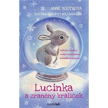

Lucinka a zraněný králíček