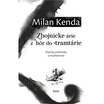 

Zbojnícke árie z hôr do tramtárie