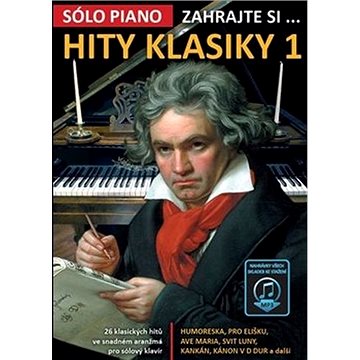 

Zahrajte si… Hity klasiky 1: 26 klasických hitů ve snadném aranžmá pro sólový klavír