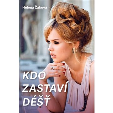 

Kdo zastaví déšť