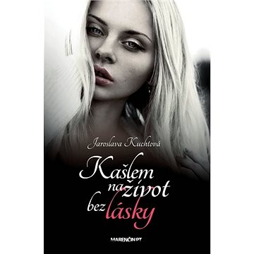 

Kašlem na život bez lásky