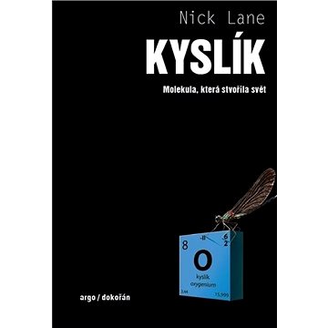

Kyslík: Molekula, která stvořila svět