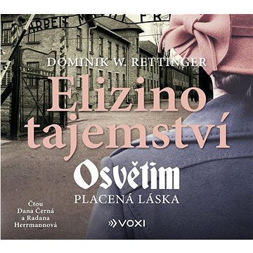 

Elizino tajemství: Osvětim Placená láska
