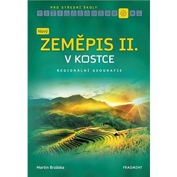 

Nový zeměpis v kostce pro SŠ II.: Regionální geografie