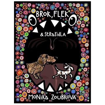 

Brok, Flek a strašidla