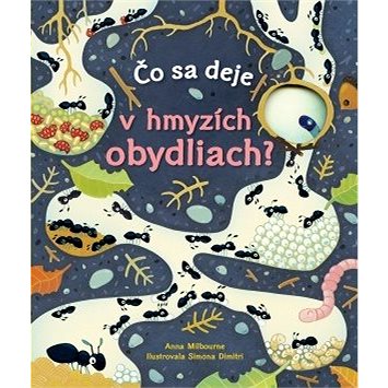 

Čo sa deje v hmyzích obydliach