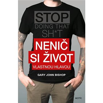 

Nenič si život vlastnou hlavou