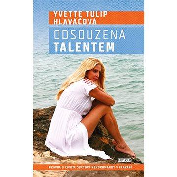 

Odsouzená talentem: Pravda o životě světové rekordmanky v plavání