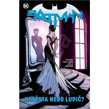 

Batman Nevěsta nebo lupič