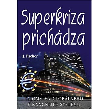 

Superkríza prichádza