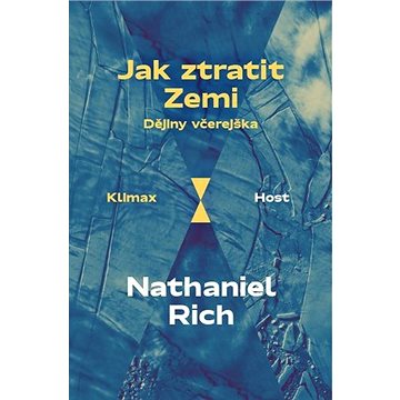 

Jak ztratit Zemi: Dějiny včerejška