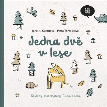 

Jedna dvě v lese: Základy matematiky levou zadní