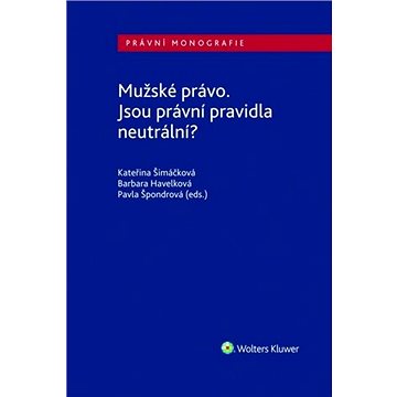 

Mužské právo. Jsou právní pravidla neutrální