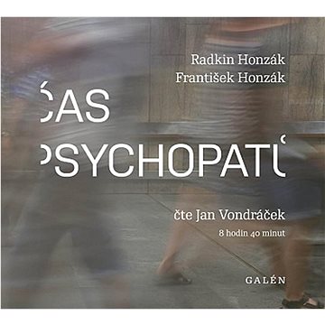 

Čas psychopatů