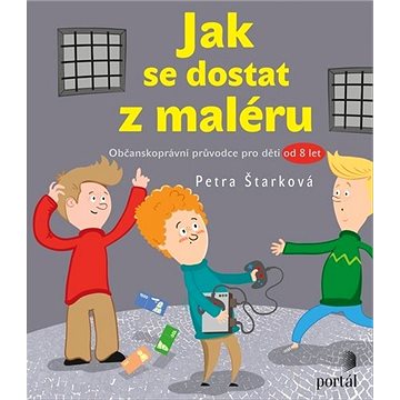 

Jak se dostat z maléru: Občanskoprávní průvodce pro děti od 8 let