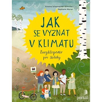 

Jak se vyznat v klimatu: Encyklopedie pro školáky