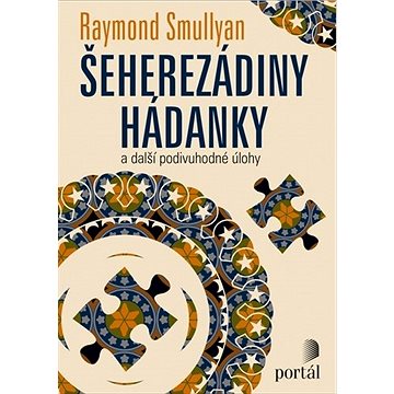 

Šeherezádiny hádanky: a další podivuhodné úlohy