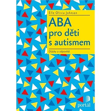 

ABA pro děti s autismem: Otázky a odpovědi
