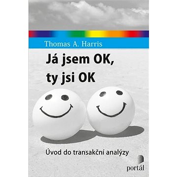 

Já jsem OK, ty jsi OK: Úvod do transakční analýzy