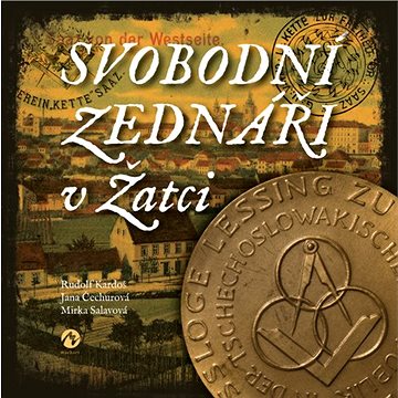 

Svobodní zednáři v Žatci