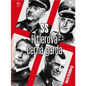 

SS Hitlerova černá garda