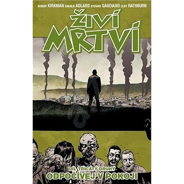

Živí mrtví Odpočívej v pokoji: Díl třicátý druhý