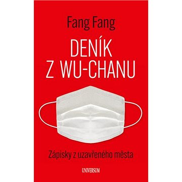 

Deník z Wu-chanu: Zápisky z uzavřeného města