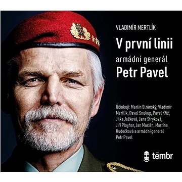 

V první linii: Armádní generál Petr Pavel