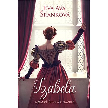 

Izabela: ...a smrť šepká o láske...