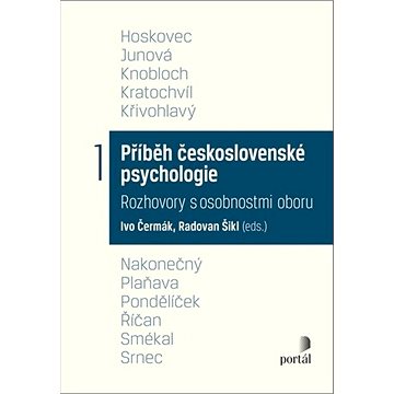 

Příběh československé psychologie I.: Rozhovory s osobnostmi oboru