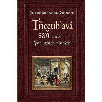 

Třicetihlavá saň: aneb Ve službách mocných