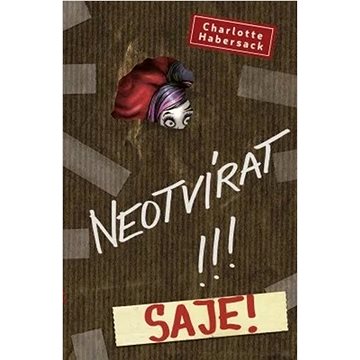 

Neotvírat! Saje!