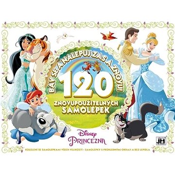 

Disney Princezny Bav se a nalepuj zas a znovu!: 120 znovupoužitelných samolepek