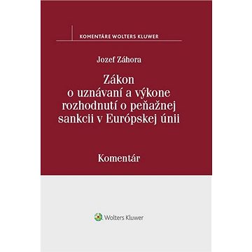 

Zákon o uznávaní a výkone rozhodnutí o peňažnej sankcii v Európskej únii