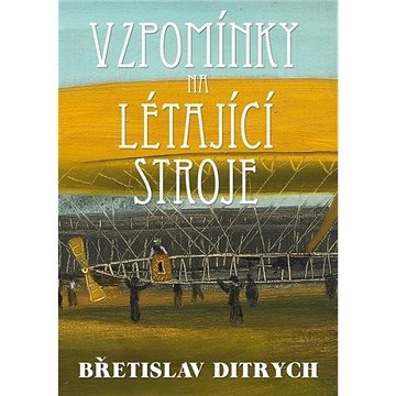 

Vzpomínky na létající stroje