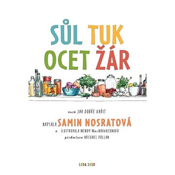 

Sůl, tuk, ocet, žár: aneb jak dobře vařit
