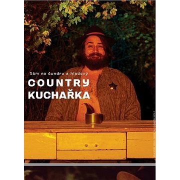 

Country kuchařka: Sám na čundru a hladový