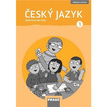 

Český jazyk 1 Genetická metoda: Příručka učitele