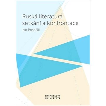 

Ruská literatura: setkání a konfrontace