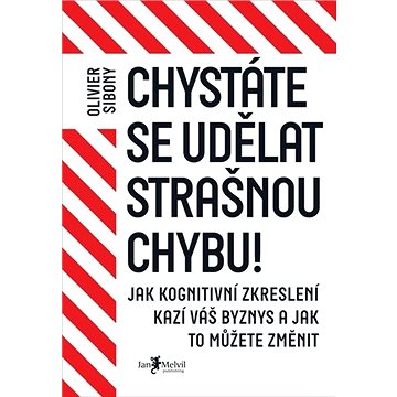 

Chystáte se udělat strašnou chybu!