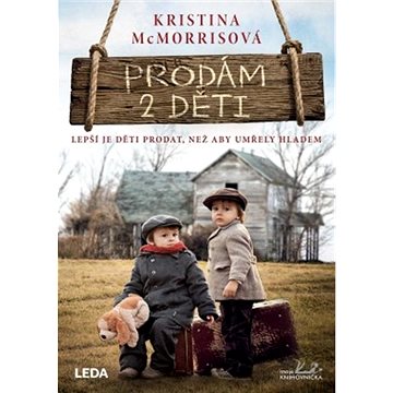 

Prodám 2 děti: Lepší je děti prodat, než aby umřely hladem