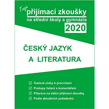 

Tvoje přijímací zkoušky 2020 na střední školy a gymnázia Český jazyk a lit.