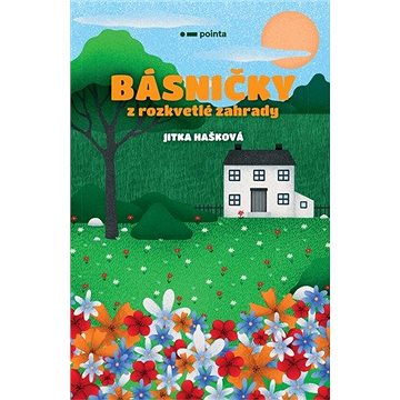 

Básničky z rozkvetlé zahrady