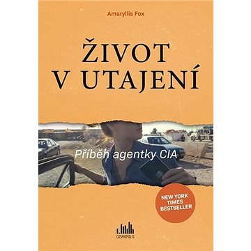 

Život v utajení: Příběh agentky CIA
