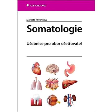 

Somatologie: Učebnice pro obor ošetřovatel