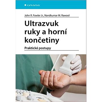 

Ultrazvuk ruky a horní končetiny: Praktické postupy