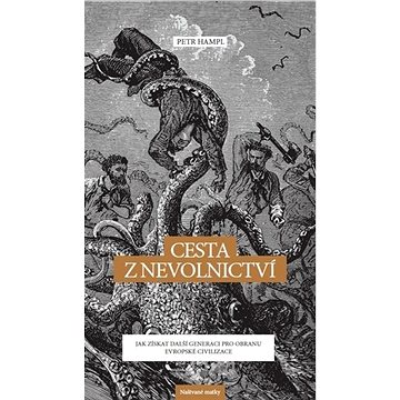 

Cesta z nevolnictví: Jak získat další generaci pro obranu evropské civilizace